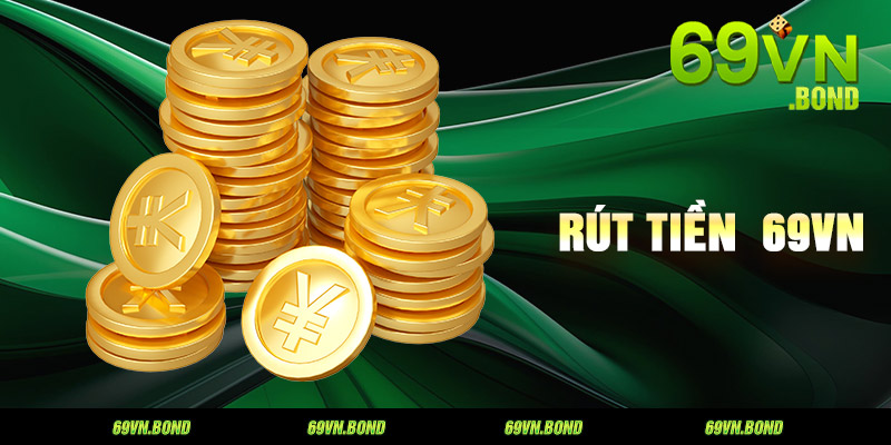 rút tiền 69VN rút tiền 69VN