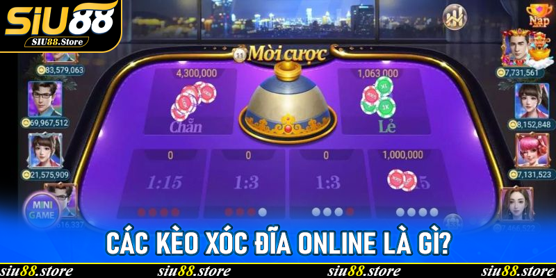 Các kèo Xóc Đĩa Online là gì?